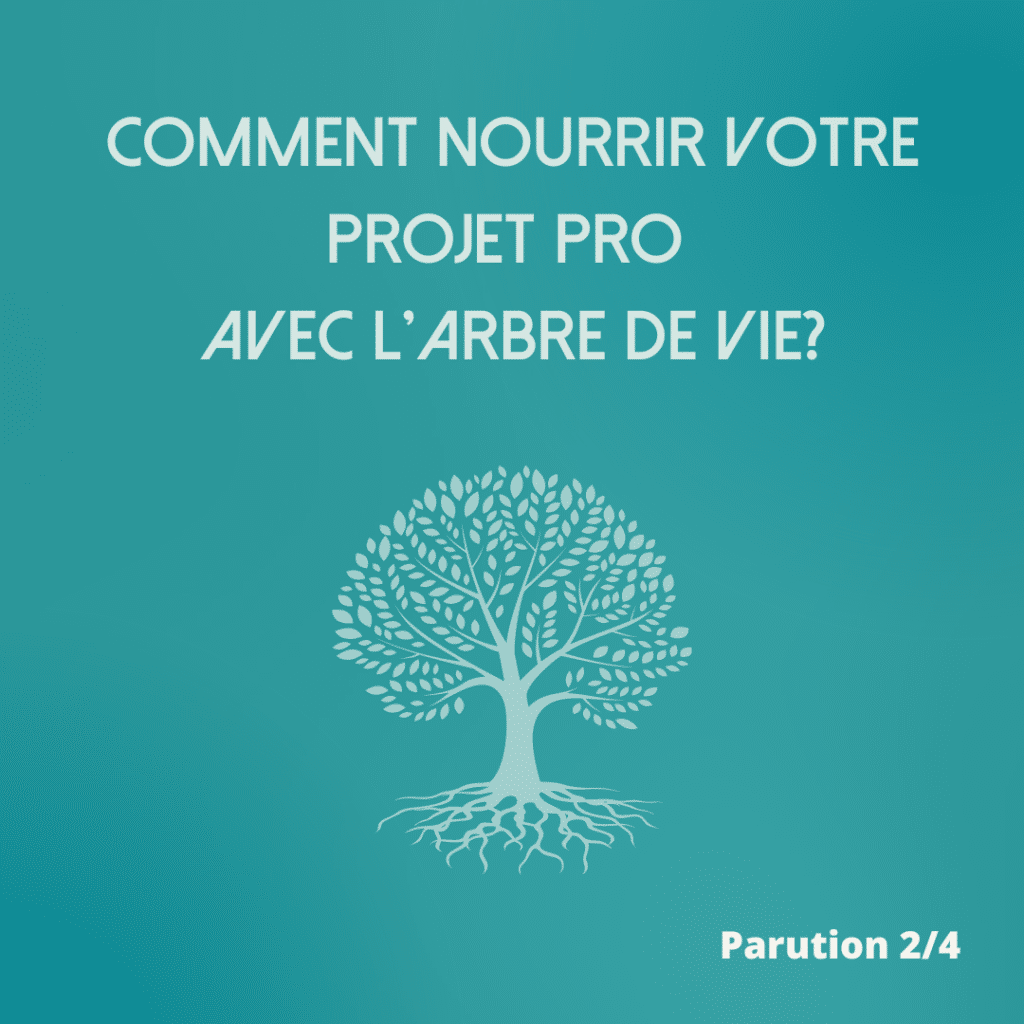 comment_nourrir_votre_projet_pro_avec_l_arbre_de_vie